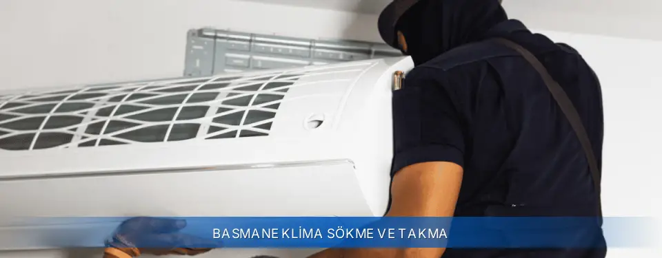 Basmane İlçemi Airfel Klima Sökme ve Takma